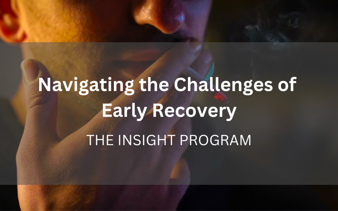 Navigating the Challenges of Early Recovery