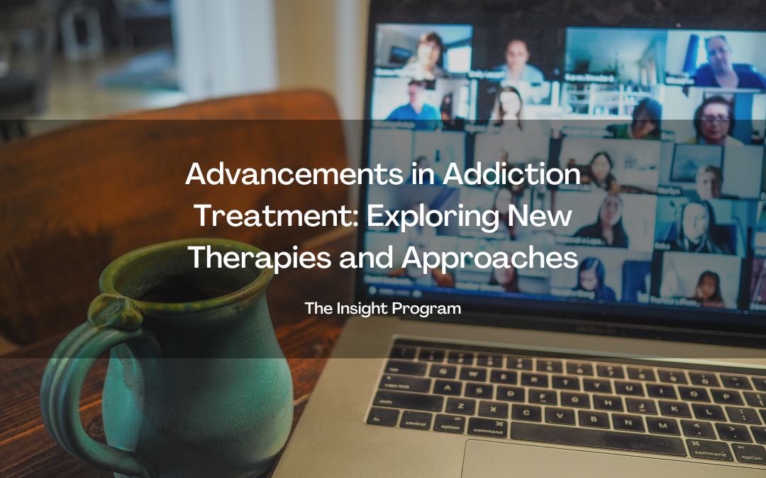 Advancements in Addiction Treatment: Exploring New Therapies and Approaches