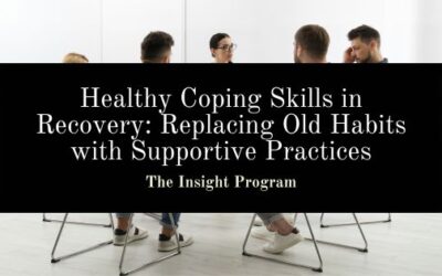 Healthy Coping Skills in Recovery: Replacing Old Habits with Supportive Practices