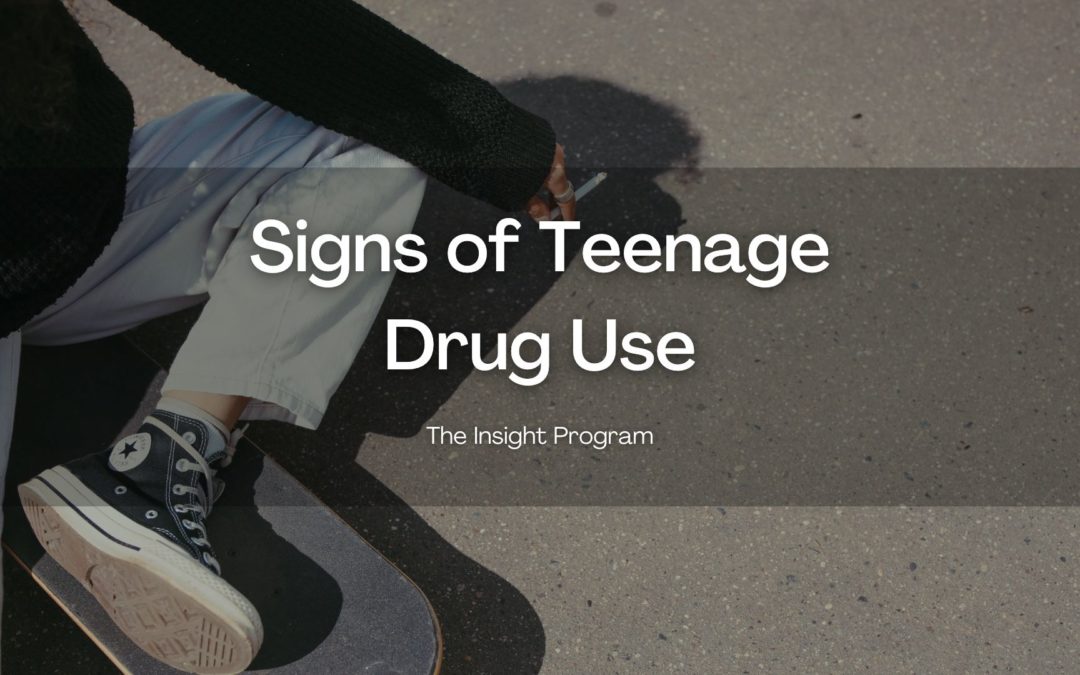 Signs of Teenage Drug Use