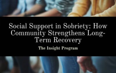 Social Support in Sobriety: How Community Strengthens Long-Term Recovery