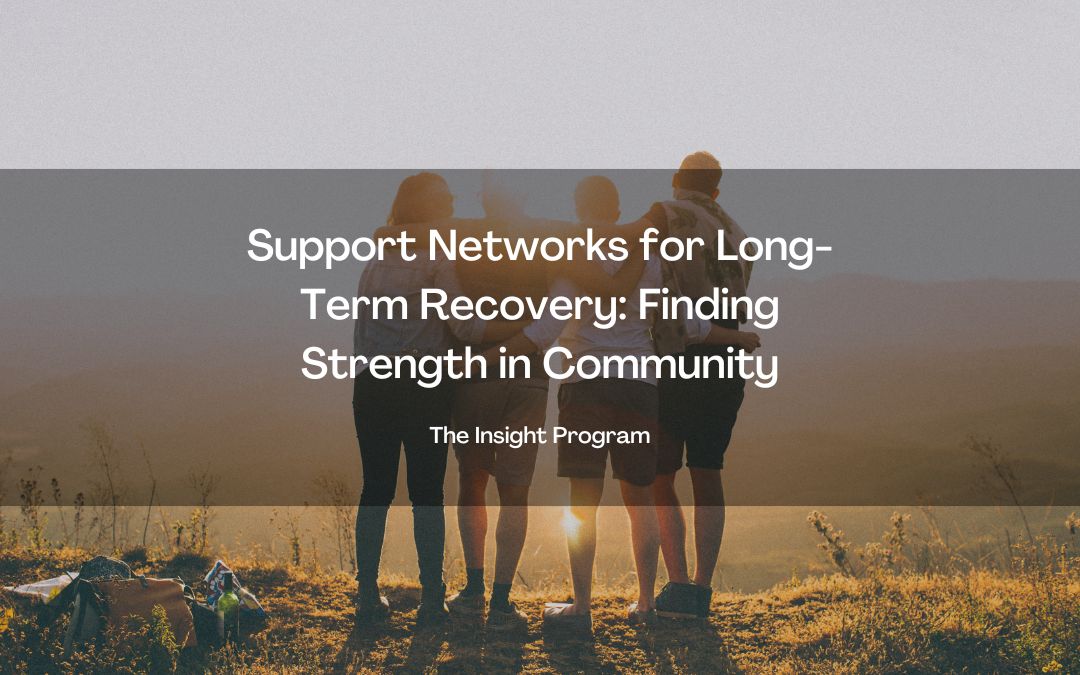 Support Networks for Long-Term Recovery: Finding Strength in Community