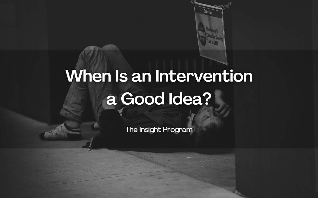 When Is an Intervention a Good Idea?