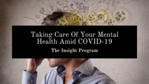 The Insight Program Mental Health Tips Covid 19